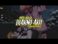 Download Lagu LILAKNO AKU – NDK A.K.A || (SLOWED+REVEB) VERSION