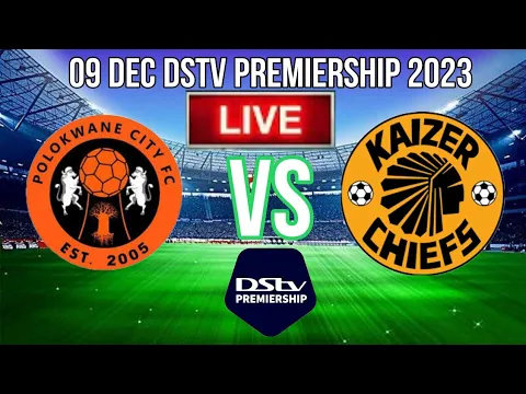 Download MP3 Polokwane City vs Kaizer chiefs Match  Live Today