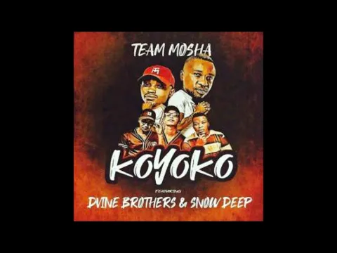 Download MP3 Team Mosha & Dvine Brothers - Koyoko (feat. Snow Deep)