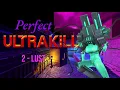 Perfect Ultrakill - How to P rank Lust