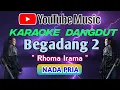 Download Lagu BEGADANG 2 - RHOMA IRAMA - || KARAOKE NADA PRIA