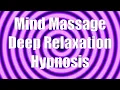 Mind Massage Deep Relaxation Hypnosis with beegeewanders