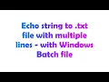 Echo string to txt file with multiple lines - with Windows Batch file