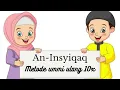 Download Lagu Surat Al-Insyiqaq Metode Ummi Ulang 10x | Juz 30 | Hafalan Surat Anak