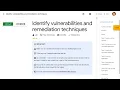 Identify vulnerabilities and remediation techniques