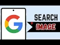How to Search by Image on Google Tutorial