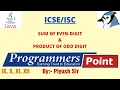 Calculate the sum of even and product of odd digits in Java JAVA FOR ICSE By Piyush Sir