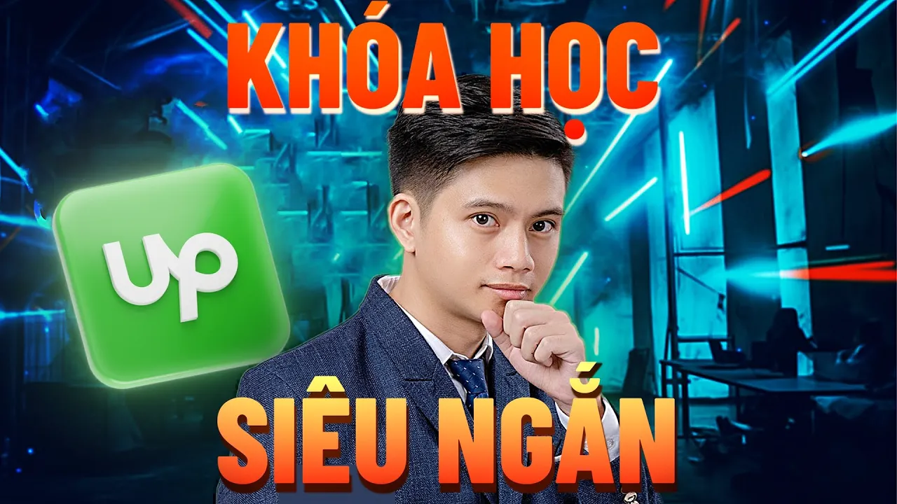 Outline Video Khóa học kiếm tiền Upwork ngắn nhất thế giới!