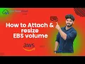 Step-by-Step Guide to Attaching and Resizing EBS Volumes in AWS EC2 Hands-On Tutorial