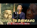 SIHOL TU DAINANG | Cipt : Hilarius H Sinaga AMD. Pel | Cover : Hendra Silalahi