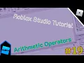 Roblox Studio Tutorial Part 19 Arithmetic Operators