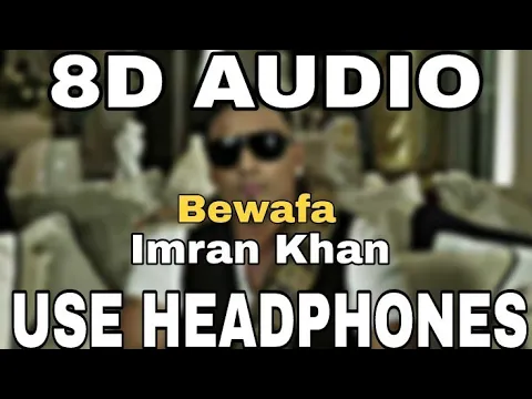 Download MP3 Bewafa - Imran Khan | 8D AUDIO | 8D MUSICS