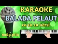 Download Lagu Karaoke balada pelaut ca ca ca versi cover nagi cam chanel