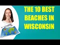 THE 10 BEST BEACHES IN WISCONSIN Travel Tips