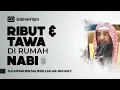 Download Lagu Suasana Tegang Di Rumah Nabi ﷺ, Tapi Akhirnya Tertawa Bersama! - Syaikh Sulaiman Ar-Ruhaily