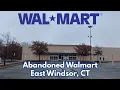 Abandoned Walmart in East Windsor CT