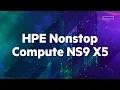 Product Animation HPE Nonstop Compute NS9 X5