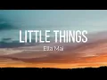 Ella Mai - Little Things (Lyrics)