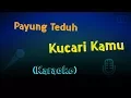 Download Lagu Payung Teduh - Kucari Kamu (Karaoke / Instrumental)