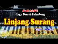 Download Lagu Lagu Daerah PALEMBANG - LINJANG SURANG -KARAOKE