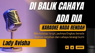 Download Di Balik Cahaya Ada Dia - Lady Avisa (Karaoke Lower Key Nada Rendah -4) MP3