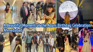 Esther Hnamte || A Beautiful Moment at the Adani Birthday Celebration | Ahmedabad Vlog😇