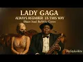 Lady Gaga – Always Remember Us This Way - Blues Soul AI ReStyle 🎷🎸🔥
