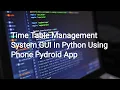 Time Table Management System GUI in python SciCompFacts Python Tutorial Computer Programming