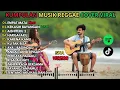 Top Hits Spotify Indonesia 2025 Full Album Reggae 🎧🔥 Kumpulan Musik Cover SKA REGGAE Terbaru 2025
