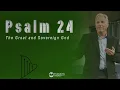 Psalm 24 - The Great and Sovereign God