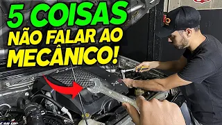 5 COISAS QUE TODOS DIZEM AO MECÂNICO, MAS NÃO DEVERIA!