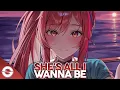 Lagu Nightcore - She's All I Wanna Be (Lyrics)