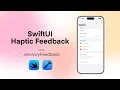 SwiftUI Haptic Feedback The New sensoryFeedback Modifier Explained 2026