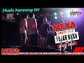 Download Lagu NEXA MUSIC LIVE IN FAJAR BARU JATIAGUNG LAMPUNG SELATAN!!!!