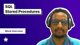 SQL Stored Procedures Mock Interview with Full Stack Developer