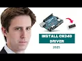 How to Install CH340 Driver for Arduino - Full Guide 2025
