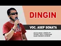 Download Lagu DINGIN_VOC. ASEP SONATA_DIPOPULERKAN HAMDAN ATT_CIPTAAN : TOPO LASIDO  \u0026 IKSAN GAEK