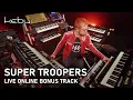 Lagu Kebu - Super Troopers (Live Online bonus track)