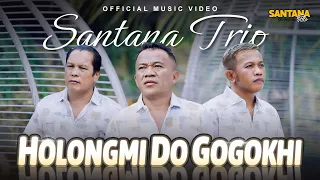 Santana Trio - Holongmi Do Gogokhi (Official Music Video)