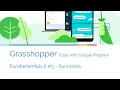 Code with Google Grasshopper - Fundamentals II