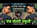 Download Lagu Kya Bolti Chakuli - (cb_Virus) - Active Pad Mix - Dj Tejas TD