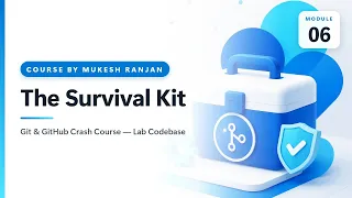 06 The Survival Kit Git GitHub Crash Course Lab Codebase
