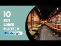 Best lunch Places in pittsburgh Where to eat in pittsburgh United States