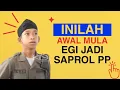 Lagu CERITA AWAL MULA EGI JADI SAPROL PP | ANAK ASUH KANG DEDI SEKARANG JADI AJUDAN OM ZEIN