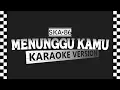 Download Lagu SKA 86 - MENUNGGU KAMU (Karaoke)