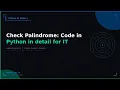Check Palindrome Code in Python in detail for IT fresher TechLab by Neeraj