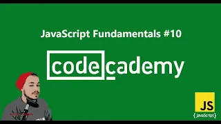 Codecademy JavaScript Part - 10