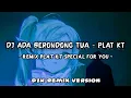 Download Lagu DJ ADA BERONDONG TUA PLAT KT SPECIAL FOR YOU