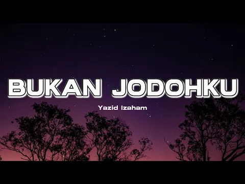 Download MP3 BUKAN JODOHKU  - YAZID IZAHAM (LIRIK)