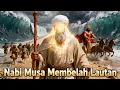 DETIK-DETIK NABI MUSA MEMBELAH LAUTAN | KEAJAIBAN TERBESAR YANG PERNAH TERCATAT DALAM SEJARAH!